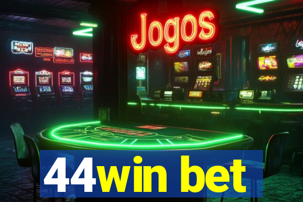 44win bet